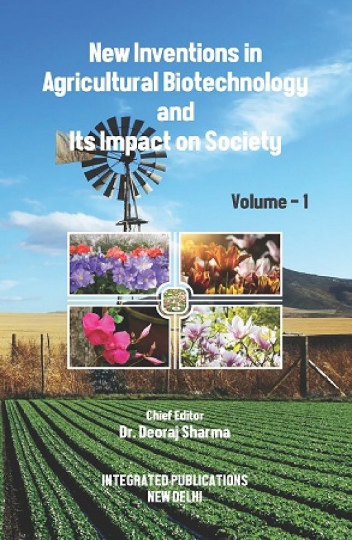 New Inventions in Agricultural Biotechnology and Its Impact on Society (Volume - 1)