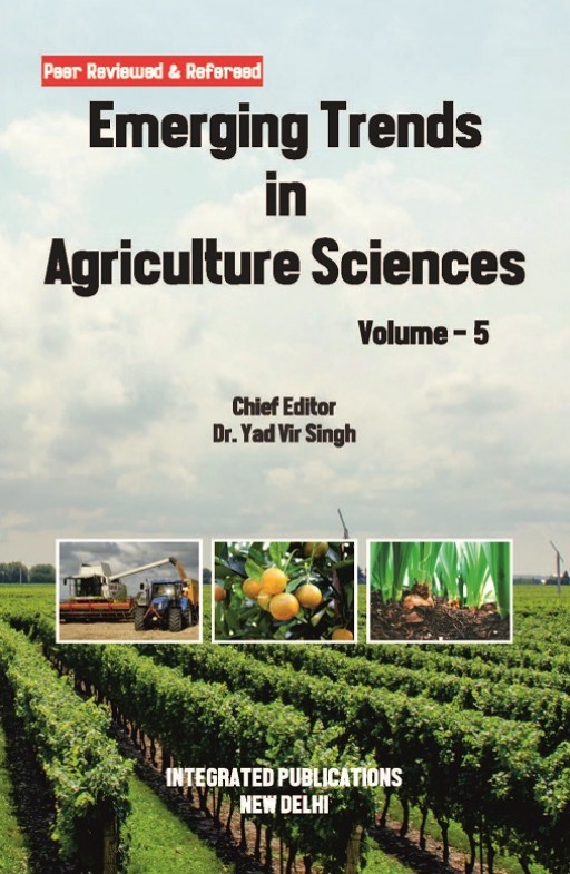 Emerging Trends in Agriculture Sciences (Volume - 5)