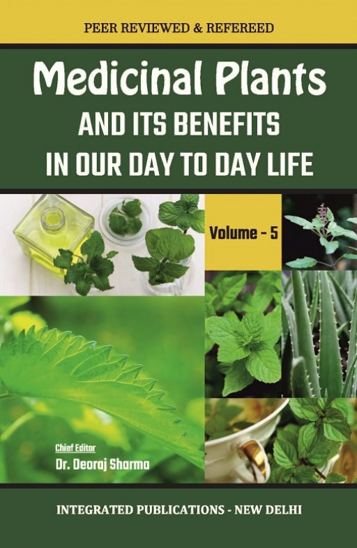 Medicinal Plants and its Benefits in Our Day to Day Life (Volume - 5)
