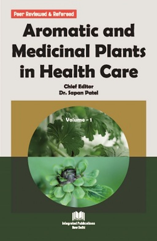 Aromatic and Medicinal Plants in Health Care (Volume - 1)