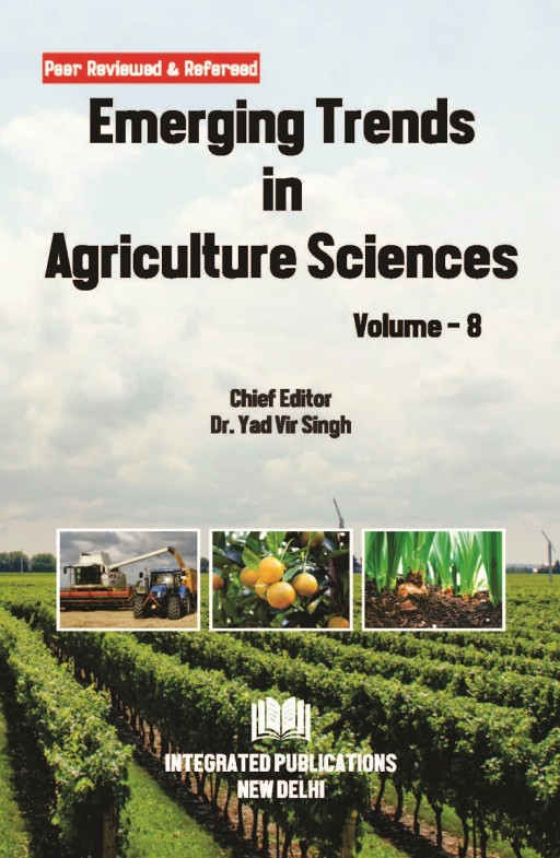Emerging Trends in Agriculture Sciences (Volume - 8) (Volume - 8)
