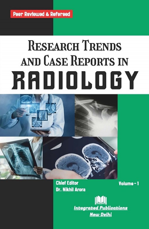 Research Trends and Case Reports in Radiology (Volume - 1)