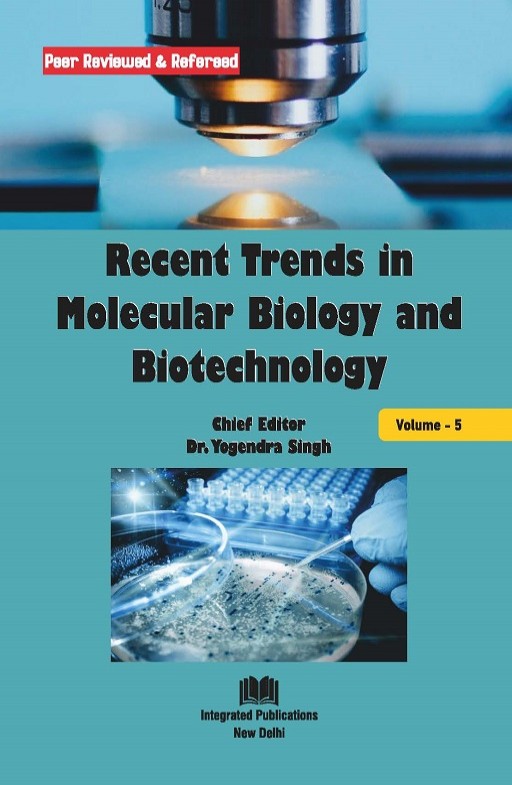 Recent Trends in Molecular Biology and Biotechnology (Volume - 5)