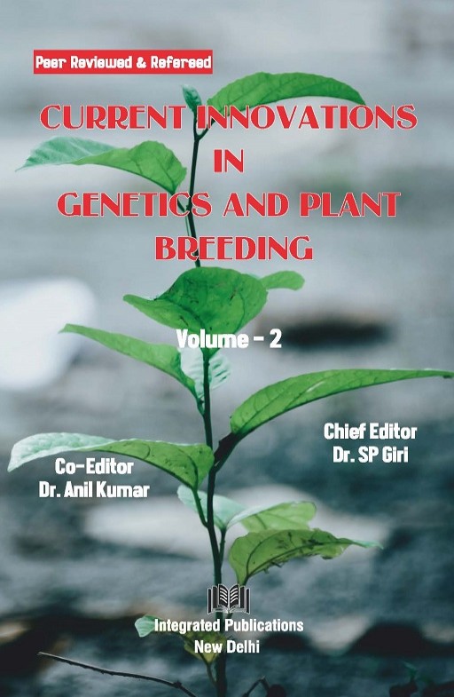 Current Innovations in Genetics and Plant Breeding (Volume - 2)