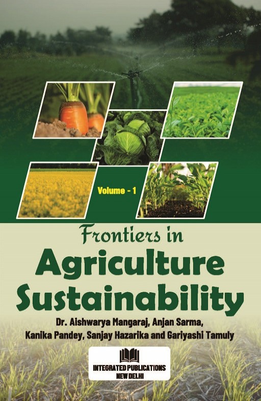 Frontiers in Agriculture Sustainability (Volume-1)