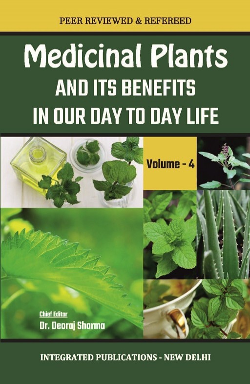 Medicinal Plants and its Benefits in Our Day to Day Life (Volume - 4)