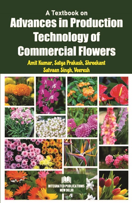 A Textbook on Advances in Production Technology of Commercial Flowers