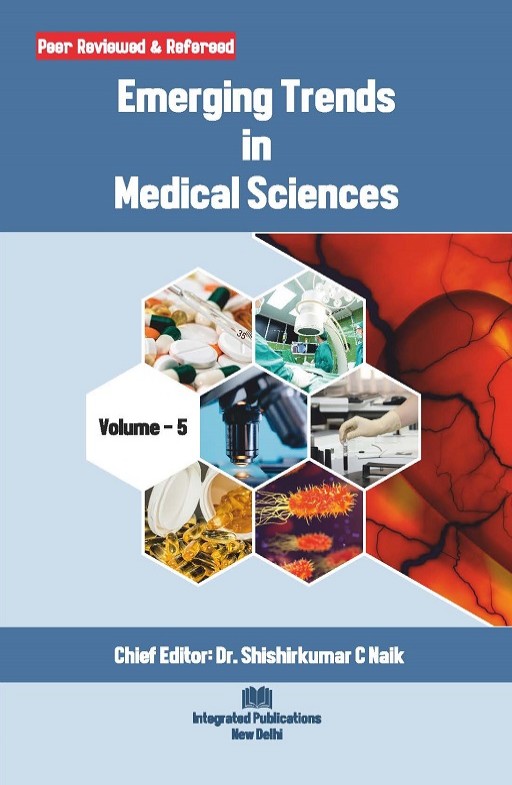 Emerging Trends in Medical Sciences (Volume - 5)
