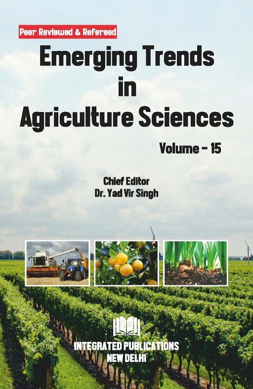 Emerging Trends in Agriculture Sciences (Volume - 15)