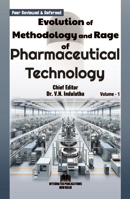 Evolution of Methodology and Rage of Pharmaceutical Technology (Volume - 1)