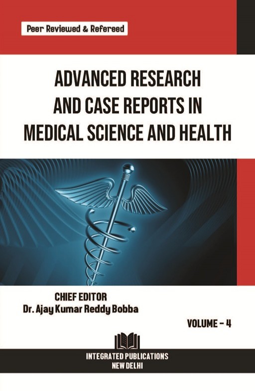 Advanced Research and Case Reports in Medical Science and Health (Volume - 4)