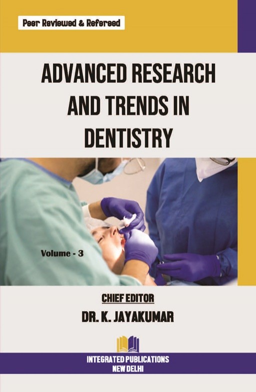 Advanced Research and Trends in Dentistry (Volume - 3) Advanced Research and Trends in Dentistry (Volume - 3)