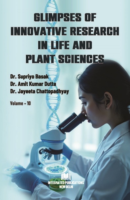 Glimpses of Innovative Research in Life and Plant Sciences (Volume - 10)
