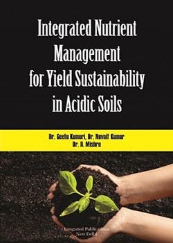 Integrated Nutrient Management for Yield Sustainability in Acidic Soils