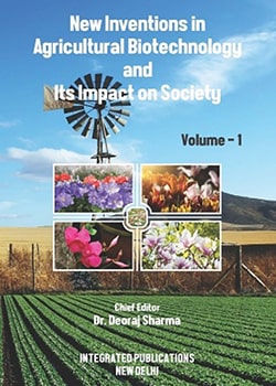 New Inventions in Agricultural Biotechnology and Its Impact on Society (Volume - 1)