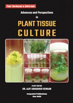 Advances and Perspectives in Plant Tissue Culture (Volume - 1)