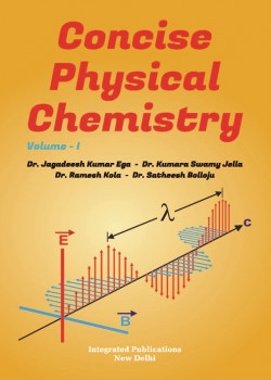 Concise Physical Chemistry (Volume - I)