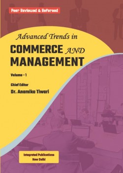 Advanced Trends in Commerce and Management (Volume - 1)