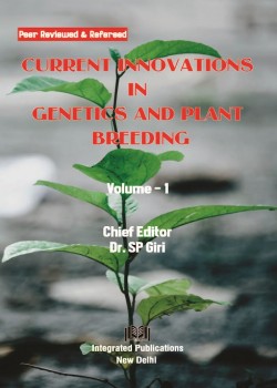 Current Innovations in Genetics and Plant Breeding (Volume - 1)