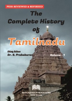 The Complete History of Tamilnadu (Volume - 1)