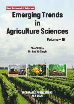 Emerging Trends in Agriculture Sciences (Volume - 10)