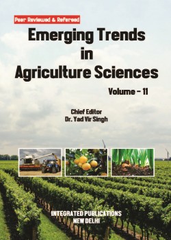 Emerging Trends in Agriculture Sciences (Volume - 11)