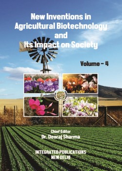 New Inventions in Agricultural Biotechnology and Its Impact on Society (Volume - 4)