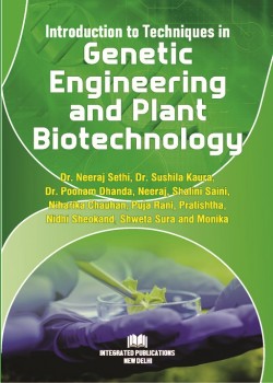 Introduction to Techniques in Genetic Engineering and Plant Biotechnology