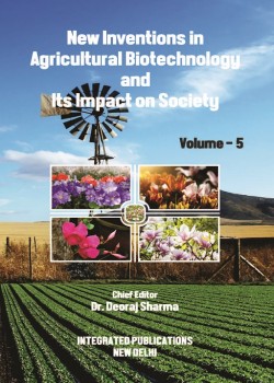 New Inventions in Agricultural Biotechnology and Its Impact on Society (Volume - 5)