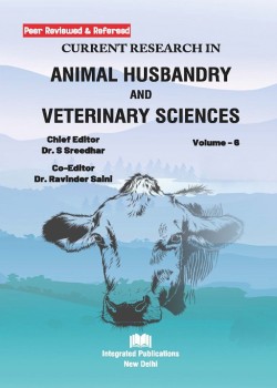 Current Research in Animal Husbandry and Veterinary Sciences (Volume - 6)
