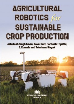 Agricultural Robotics for Sustainable Crop Production