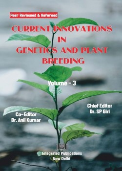 Current Innovations in Genetics and Plant Breeding (Volume - 3)