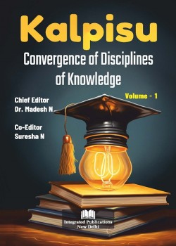 Kalpisu: Convergence of Disciplines of Knowledge (Volume - 1)