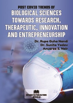 Post COVID Trends of Biological Sciences Towards Research, Therapeutic, Innovation and Entrepreneurship