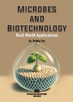 Microbes and Biotechnology: Real-World Applications