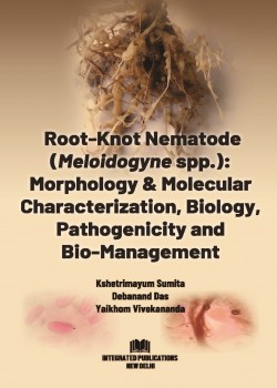 Root-Knot Nematode (Meloidogyne spp.): Morphology & Molecular Characterization, Biology, Pathogenicity and Bio-Management