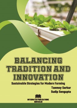 Balancing Tradition and Innovation: Sustainable Strategies for Modern Farming