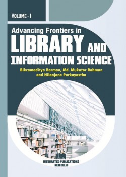 Advancing Frontiers in Library and Information Science, Volume I