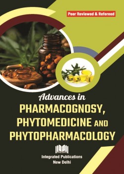 Advances in Pharmacognosy, Phytomedicine and Phytopharmacology (Volume - 1)