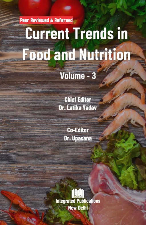 Current Trends in Food and Nutrition (Volume -3)