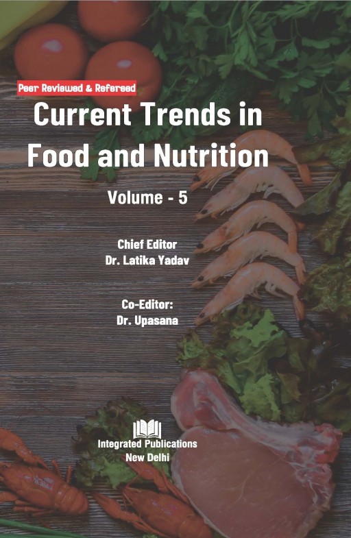 Current Trends in Food and Nutrition (Volume -5)