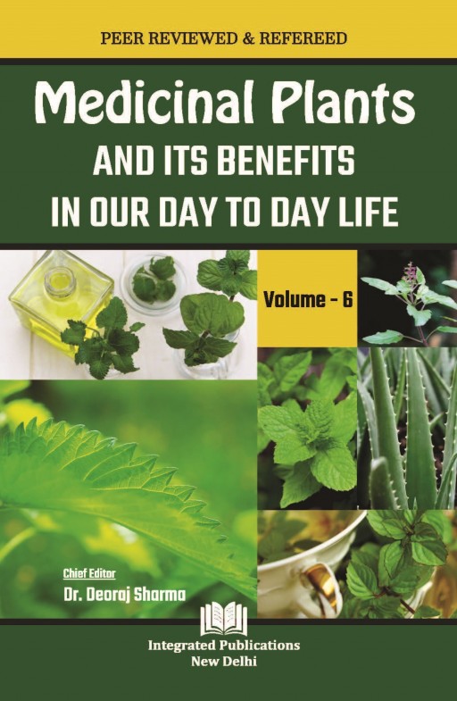 Medicinal Plants and its Benefits in Our Day to Day Life (Volume -6)