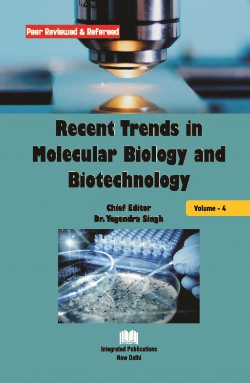 Recent Trends in Molecular Biology and Biotechnology (Volume -4)