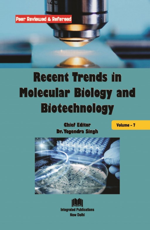 Recent Trends in Molecular Biology and Biotechnology (Volume -7)